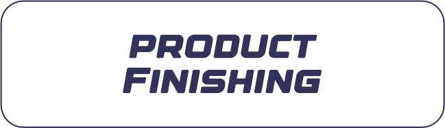 Finishing